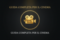 Guida completa per il Cinema